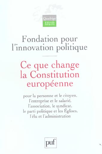 FONDATION_POUR_L_INN-Ce_que_change_la_Constitution_europ_enne._Pour_la_personne_et_le_citoyen_l_entreprise_et_le_salari_-9782130552369_0