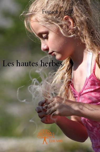FUGACE-Les_hautes_herbes-9782332683151_0