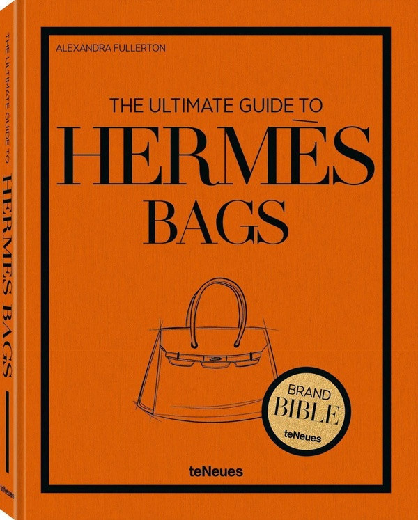 FULLERTON_ALEXANDRA-THE_ULTIMATE_GUIDE_TO_HERMES_BAGS_ANGLAIS-9783961717125_0