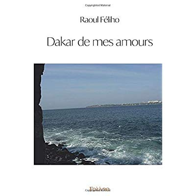 F_liho_Raoul-Dakar_de_mes_amours-9782414350285_0
