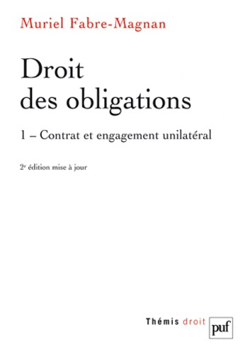 Fabre-Magnan_Muriel-Droit_des_obligations._Tome_1_Contrat_et_engagement_unilat_ral_2e_dition-9782130582243_0