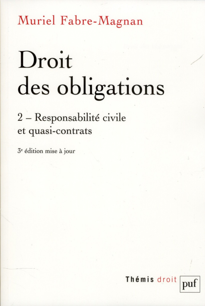Fabre-Magnan_Muriel-Droit_des_obligations._Tome_2_Responsabilit_civile_et_quasi-contrats_3e_dition-9782130608325_0
