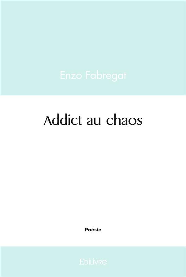 Fabregat_Enzo-Addict_au_chaos-9782414513352_0