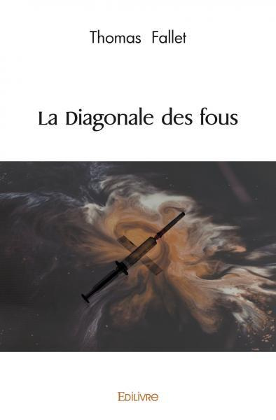 Fallet_Thomas-La_Diagonale_des_fous-9782414552849_0