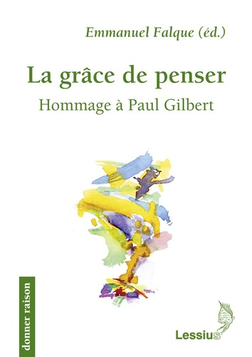 Falque_Emmanuel-La_gr_ce_de_penser._Hommage_Paul_Gilbert-9782872992126_0