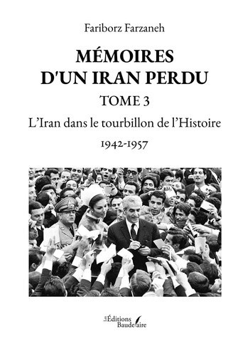 Farzaneh_Hamila-M_moires_d_un_Iran_perdu_-_Tome_3._L_Iran_dans_le_tourbillon_de_l_Histoire_1942-1957-9791020395276_0