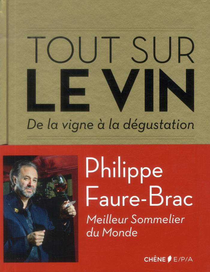 Faure-Brac_Philippe_Aim_Magali-Tout_sur_le_vin._De_la_vigne_la_d_gustation-9782851201140_0