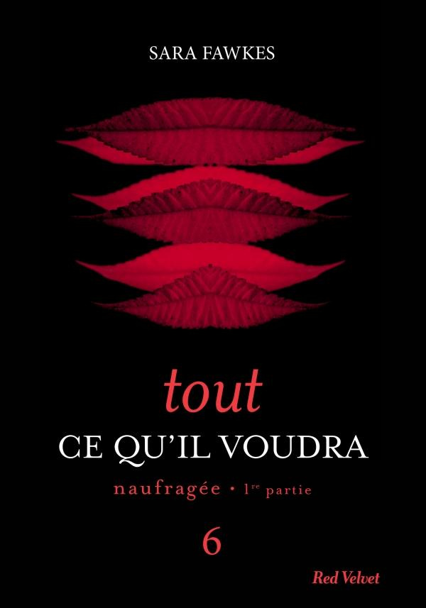Fawkes_Sara-Tout_ce_qu_il_voudra_6_naufrag_e_1_re_partie-9782501090483_0