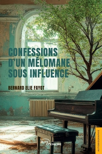 Fayot_Bernard_elie-Confessions_d_un_m_lomane_sous_influence-9782385802516_0