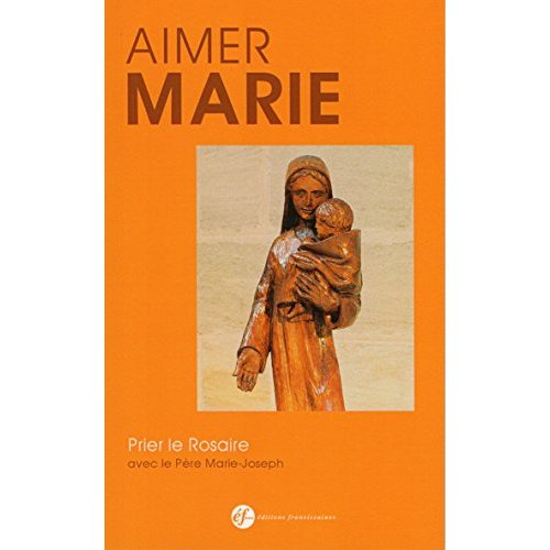Feillet_Caroline-Aimer_Marie._Prier_le_rosaire_avec_le_p_re_Marie-Joseph-9782850203190_0