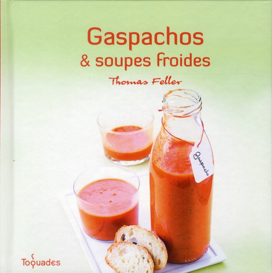 Feller-Girod_Thomas_Mechali_Julie_Chantepie_Ma-Gaspachos_et_soupes_froides-9782754035835_0