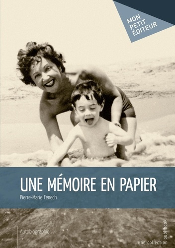 Fenech_Pierre-Marie-Une_m_moire_en_papier-9782748358896_0