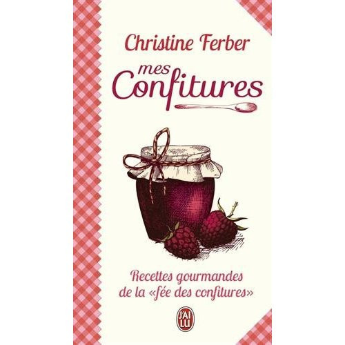 Ferber_Christine-Mes_confitures_Recettes_gourmandes_de_la_f_e_des_confitures-9782290105818_0