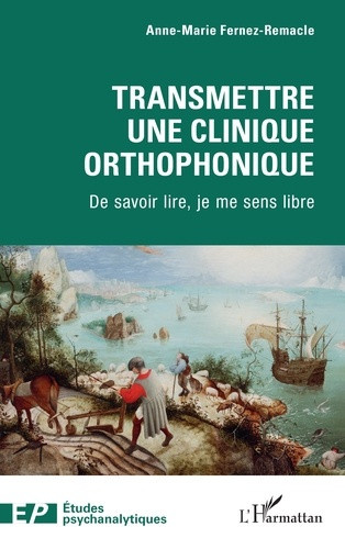 Fernez-remacle_Anne-marie-Transmettre_une_clinique_orthophonique._De_savoir_lire_je_me_sens_libre-9782336631264_0