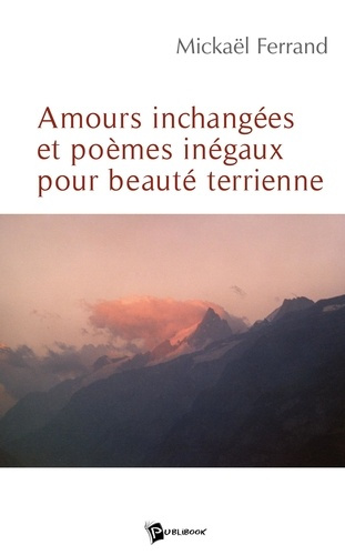 Ferrand_Mickael-Amours_inchang_es_et_po_mes_in_gaux_pour_beaut_s_terriennes-9782748331592_0