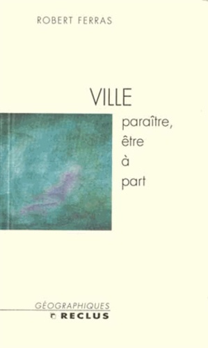Ferras_Robert-Ville._Para_tre_tre_part-9782701127811_0