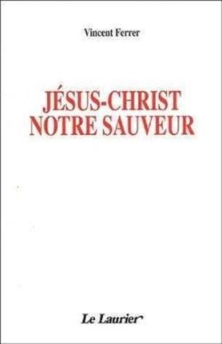 Ferrer_Vincent_Renedo-Klein_Madeleine-J_sus-Christ_notre_sauveur-9782864952732_0