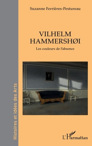 Ferrieres-Pestureau_Suzanne-Vilhelm_Hammershoi._Les_couleurs_de_l_absence-9782336579832_0