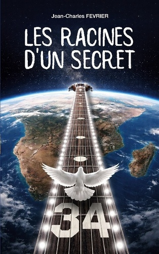 Fevrier_Jean-charles-Les_Racines_d_un_secret-9782322599202_0