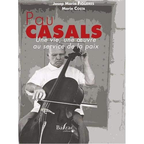 Figueres_Josep-Maria_Costa_Marie-Pau_Casals_une_oeuvre_au_service_de_la_paix-9782373200065_0