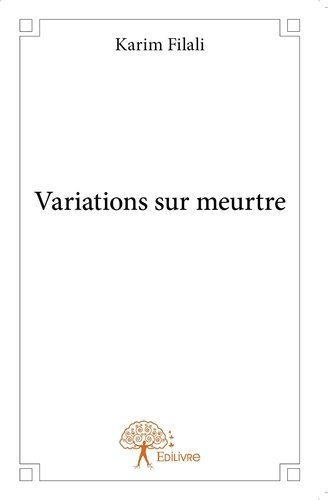 Filali_Karim-Variations_sur_meurtre-9782332951755_0