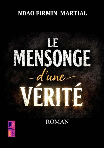 Firmin_Martial_ndao-Le_mensonge_d_une_v_rit_-9789403881218_0