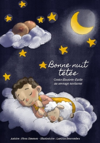 Flora_Jimenez_descombes_laetitia-Bonne_nuit_tetee._Conte_illustre_d_aide_au_sevra-9782322664665_0