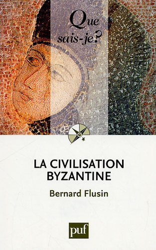 Flusin_Bernard-La_civilisation_byzantine-9782130575245_0