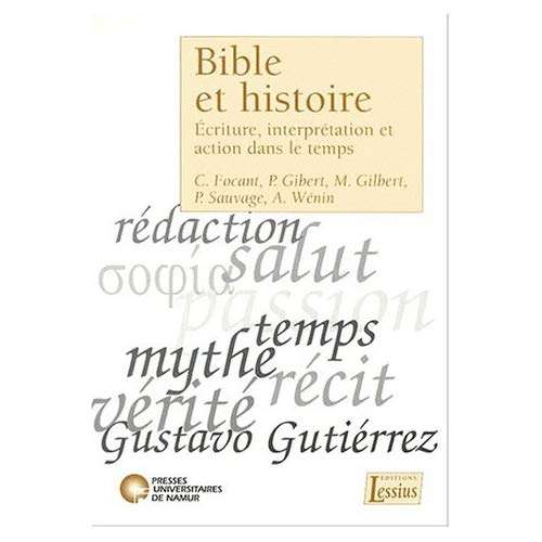 Focant_Camille_Gibert_Pierre_Gilbert_Maurice_-Bible_et_histoire._Ecriture_interpr_tation_et_action_dans_le_temps-9782872990931_0