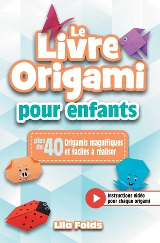 Folds_Lila-Le_livre_origami_pour_enfants_-_Plus_de_40_Origamis_magnifiques_et_faciles_r_aliser-9783989291744_0