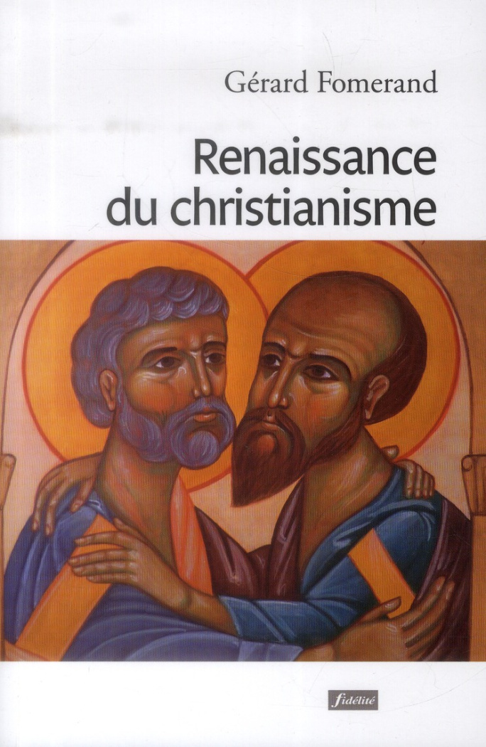 Fomerand_G_rard-Renaissance_du_christianisme._Le_retour_aux_origines-9782873565480_0
