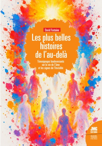 Fontaine_David-Les_plus_belles_histoires_de_l_Au-del_-_T_moignages_bouleversants_sur_la_vie_de_l_me_et_les_signes-9782357844445_0