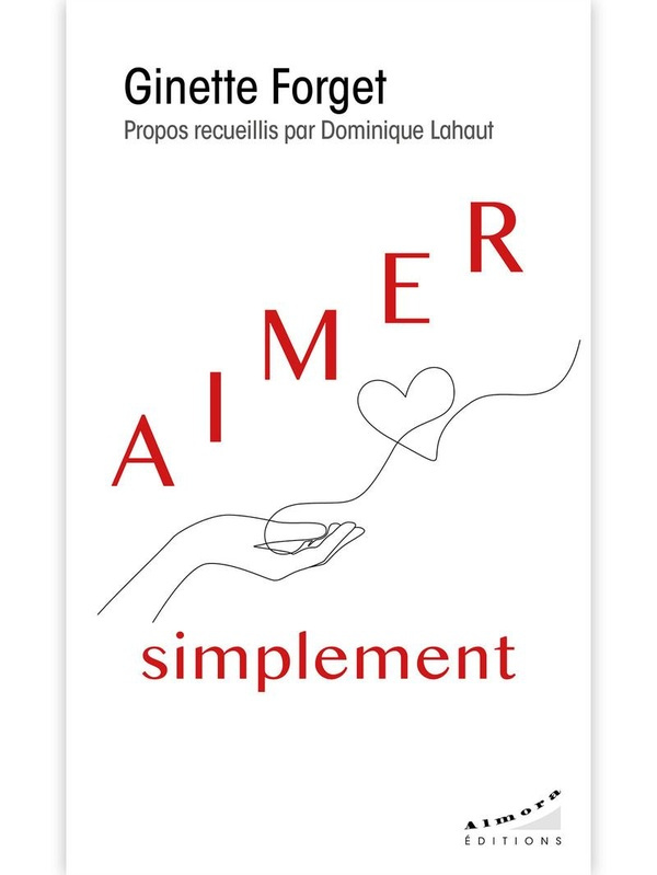 Forget_Ginette_Lahaut_Dominique-Aimer_simplement-9782351187739_0