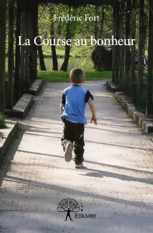 Fort_Fr_d_ric-La_Course_au_bonheur-9782332686848_0