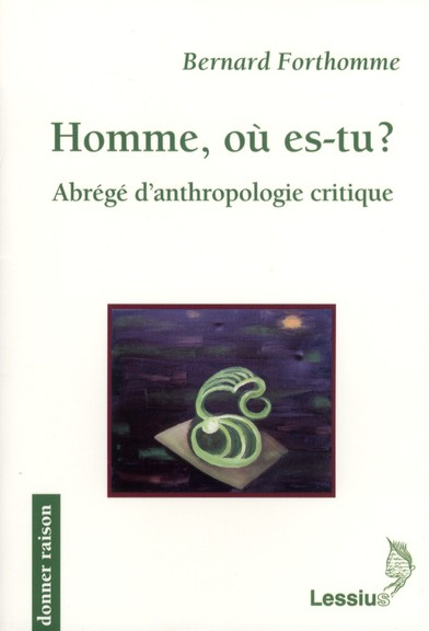 Forthomme_Bernard-Homme_o_es-tu_._Abr_g_d_antropologie_critque-9782872992157_0