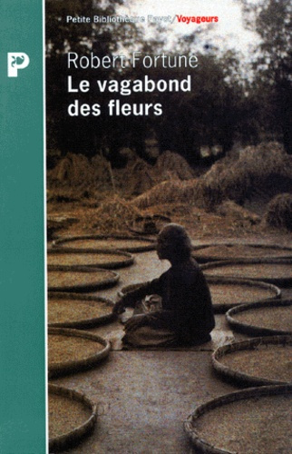 Fortune_Robert-LE_VAGABOND_DES_FLEURS._Trois_ann_es_dans_la_Chine_du_th_de_l_opium_et_des_fleurs-9782228890915_0