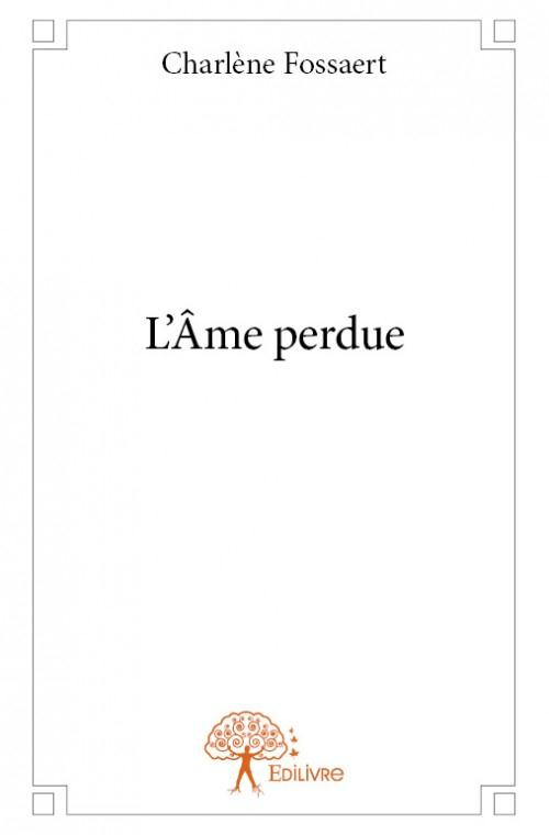 Fossaert_Charl_ne-L_me_perdue-9782332835376_0