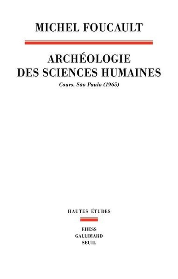 Foucault_Michel_Ewald_Fran_ois_Sabot_Philippe-Arch_ologie_des_sciences_humaines._Cours._S_o_Paulo_1965-9782021452891_0