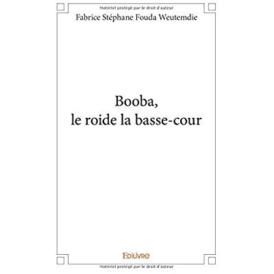 Fouda_Weutemdie_fabrice_st_phane-Booba_le_roi_de_la_basse-cour-9782414169443_0