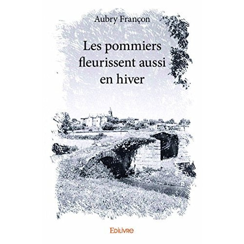 Fran_on_Aubry-Les_pommiers_fleurissent_aussi_en_hiver-9782334056700_0