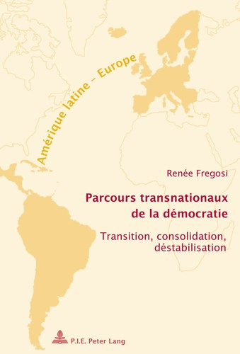 Fregosi_Ren_e-Parcours_transnationaux_de_la_d_mocratie_transition_consolidation_d_stabilisation-9789052017358_0