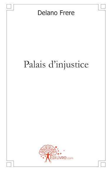 Frere_Delano-Palais_d_injustice-9782812127793_0