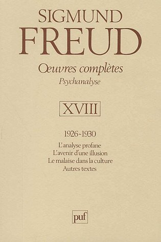 Freud_Sigmund-Oeuvres_compl_tes_Psychanalyse._Volume_18_1926-1930_L_analyse_profane_L_avenir_d_une_illusion_-9782130528906_0