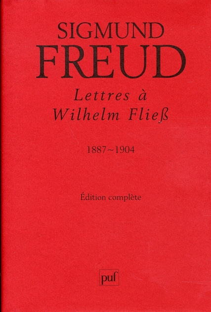 Freud_Sigmund_Kahn_Fran_oise_Robert_Fran_ois-Lettres_Wilhelm_Fliess_1887-1904-9782130549956_0