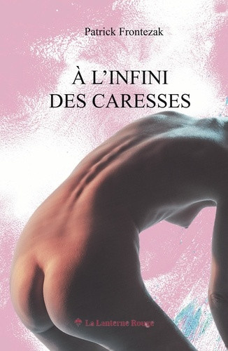 Frontezak_Patrick-A_l_infini_des_caresses-9782487813120_0