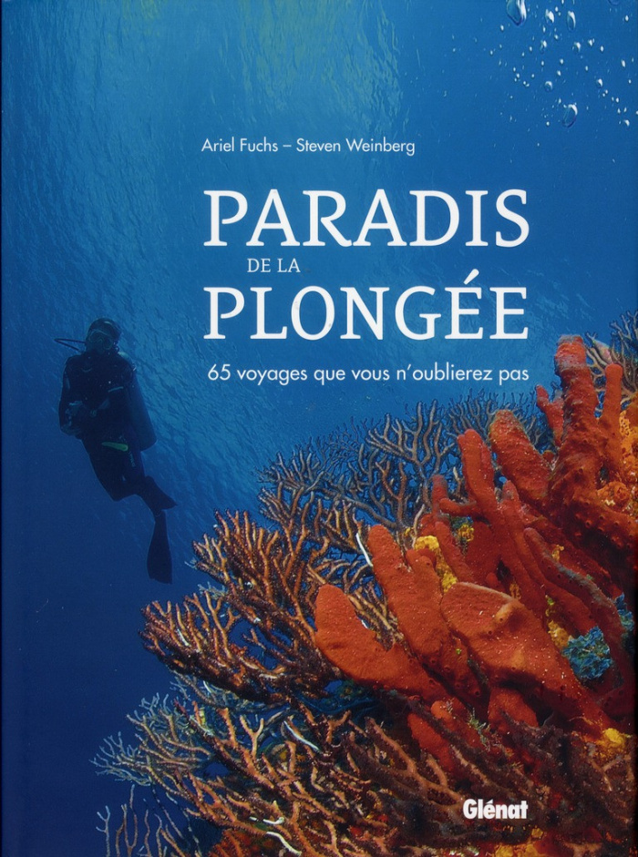 Fuchs_Ariel_Weinberg_Steven-Paradis_de_la_plong_e_65_voyages_que_vous_n_oublierez_pas-9782723487825_0