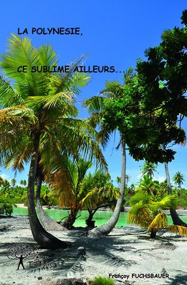 Fuchsbauer_Fran_oy-La_polyn_sie_ce_sublime_ailleurs...-9782332749888_0