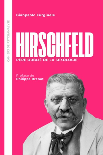Furgiuele_Gianpaolo_Brenot_Philippe-Hirschfeld._P_re_oubli_de_la_sexologie-9782487333031_0