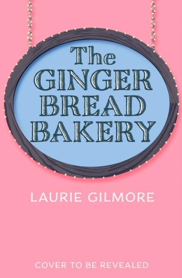GILMORE_LAURIE-THE_GINGERBREAD_BAKERY_DREAM_HARBOR_BOOK_5_-9780008728090_0
