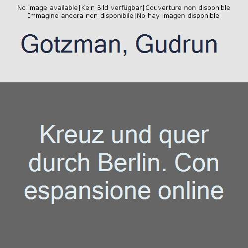 GUDRUN_GOTZMANN-KREUZ_UND_QUER_DURCH_BERLIN-9788853626448_0